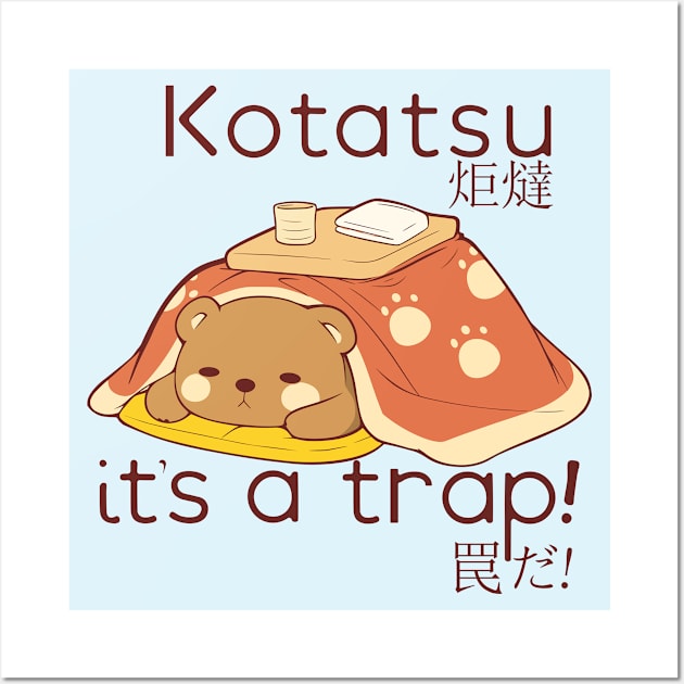 Bear in a Kotatsu it's a trap Wall Art by Myanko